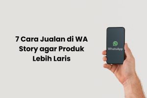1 - Featured image cara jualan di WA story