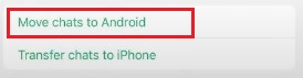 [Opsi 2] 2. Klik move chats to android