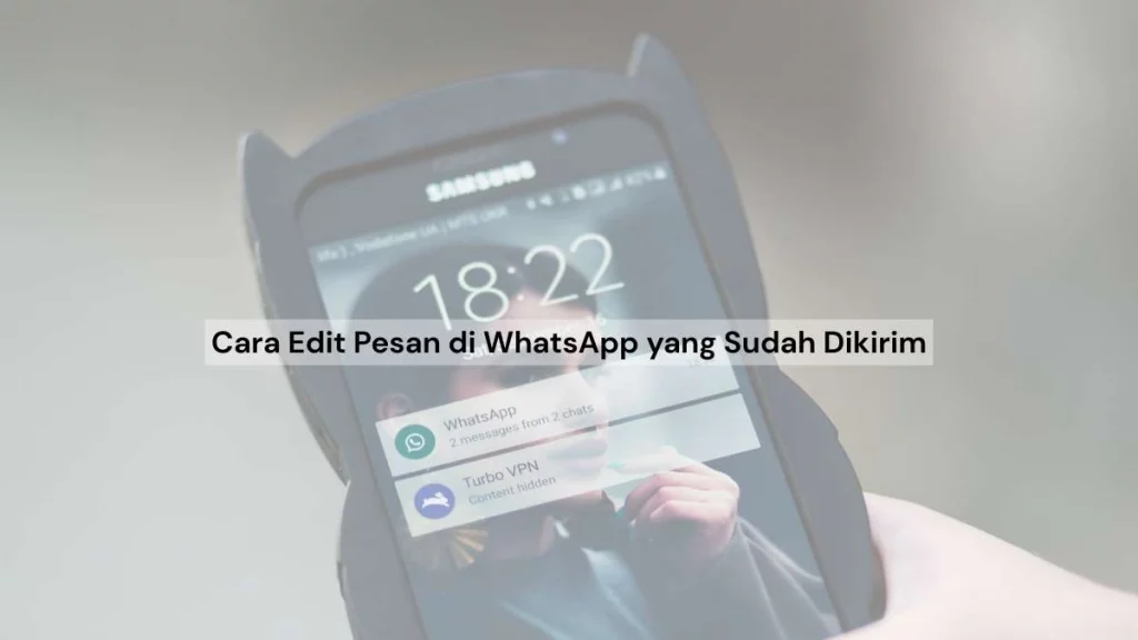 1 - gambar handphone samsung yang menampilkan notifikasi dari whatsapp